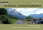 Kay Wewior - Das München - Venedig GPS RadReiseBuch