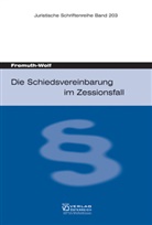 Alice Fremuth-Wolf - Die Schiedsvereinbarung im Zessionsfall