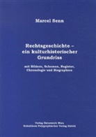 Marcel Senn - Rechtsgeschichte - ein kulturhistorischer Grundriss