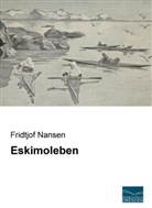 Fridtjof Nansen - Eskimoleben