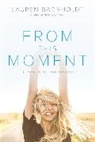 Lauren Barnholdt, Barnholdt Lauren - From This Moment