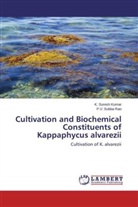 P V Subba Rao, P. V. Subba Rao, P.V. Subba Rao, Suresh Kumar, K. Suresh Kumar - Cultivation and Biochemical Constituents of Kappaphycus alvarezii
