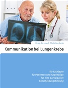 Christian Grah, Christia Grah (Dr.), Christian Grah (Dr.) - Kommunikation bei Lungenkrebs