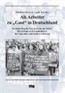Mustaf Demir, Mustafa Demir, Ergün Sönmez - Als Arbeiter zu "Gast" in Deutschland