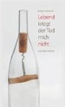 Frithjof Northmann - Lebend kriegt der Tod mich nichtentartigte Gedichte