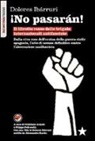 Dolores Ibarruri, Dolores Ibárruri, C. Armati, F. Petrocelli - ¡No pasarán! Il libretto rosso delle brigate internazionali antifasciste