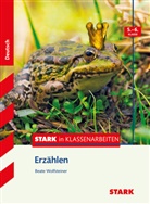 Beate Wolfsteiner, Dr Beate Wolfsteiner, Dr. Beate Wolfsteiner - STARK Stark in Deutsch - Erzählen 5./6. Klasse