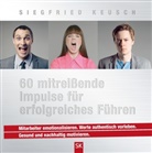 Siegfried Keusch - 60 mitreißende Impulse für erfolgreiches Führen