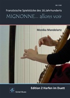 Monika Mandelartz - Mignonne allons voir (EditionHarfen-Duo)