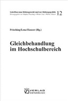 Werner Hauser, Werner Lenz, Manfred Prisching - Gleichbehandlung im Hochschulbereich