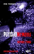 Ralp Bruse, Ralph Bruse, Micael Daschek, Micaela Daschek, Matthias Zscharnack, Franzisk Röchter... - Psychonymous