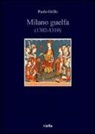 Paolo Grillo - Milano guelfa (1302-1310)