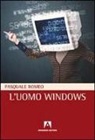Pasquale Romeo - L'uomo windows