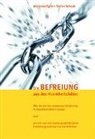Marianne Eglin, Stefan Schaub - Die Befreiung aus den Krankheitsfallen