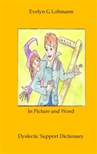 Evelyn G Lohmann, Evelyn G. Lohmann - Dyslectic Support Dictionary