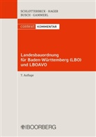 Manfre Busch, Manfred Busch, Bernd Gammerl, Ger Hager, Gerd Hager, Karlhein Schlotterbeck... - Landesbauordnung für Baden-Württemberg (LBO) und LBOAVO, Kommentar
