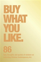 Li Han, Lin Han, Loren Helbling, Lorenz Helbling, Sylvain Levy, Sylvain et al Levy... - Buy What You Like 86 Tips Thoughts...