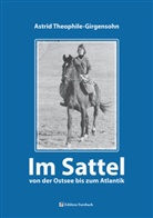 Astrid Theophile-Girgensohn - Im Sattel von der Ostsee bis zum Atlantik