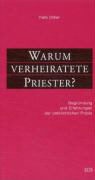 Felix Dillier - Warum verheiratete Priester?
