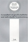 Rudolf Bals, Reinhard Wosniak - Gesundheit als gesellschaftliche und individuelle Verantwortung
