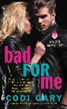 Codi Gary - Bad for Me