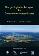 Elmar P. J. Heizmann, Winfried Reiff - Der geologische Lehrpfad im Steinheimer Meteorkrater