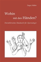 Dagny Müller - Wohin mit den Händen?