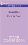 Cynthia Eden - Suspicions