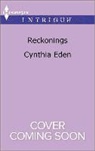 Cynthia Eden - Reckonings