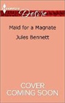 Jules Bennett - Maid for a Magnate