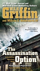 William E Butterworth, William E. Butterworth, William E. Iv Butterworth, W E B Griffin, W. E. B. Griffin, W. E. B./ Butterworth Griffin... - The Assassination Option