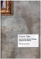 Ruth Yeazell, Ruth Bernard Yeazell, Yeazell Ruth Bernard - Picture Titles