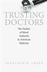 Jonathan B. Imber, Imber Jonathan B. - Trusting Doctors