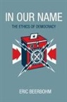 Eric Beerbohm, Eric Anthony Beerbohm, Eric Beerbohm - In Our Name