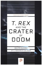 Walter Alvarez, Alvarez Walter - 'T. Rex' and the Crater of Doom