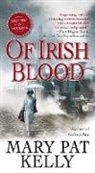 Mary Pat Kelly - Of Irish Blood