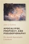 Holmes Professor of Old Testament John J (Holmes Professor of Old Testament Criticism and Interpretation Collins, Holmes Professor of Old Testament John J (Holmes Professor of Old Testament Criticism and Interpretation Yale University) Collins, John J Collins, John J (Holmes Professor of Old Testament Criticism and Interpretation Yale University) Collins, John J. Collins - Apocalypse, Prophecy, and Pseudepigraphy