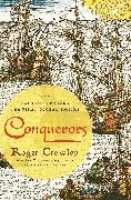 Roger Crowley - Conquerors How Portugal Forged the First Global Empire