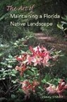Ginny Stibolt, Ginny/ Shropshire Stibolt, Marjorie Shropshire - The Art of Maintaining a Florida Native Landscape