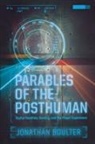 Jonathan Boulter, Jonathan/ Kopietz Boulter, Andrew Kopietz - Parables of the Posthuman