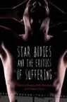 Rebecca (EDT)/ Glenn Bell-Metereau, Rebecca Glenn Bell-Metereau, Rebecca Bell-Metereau, Colleen Glenn - Star Bodies and the Erotics of Suffering