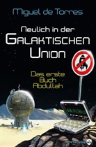 Miguel de Torres, Stefan Böttcher - Neulich in der Galaktischen Union