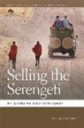 Ben Gardner, Benjamin Gardner, Deborah Cowen, Nik Heynen - Selling the Serengeti