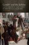 Sharon Romeo, Paul Finkelman, Timothy Huebner - Gender and the Jubilee
