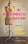 Debra Monroe, John Griswold - My Unsentimental Education
