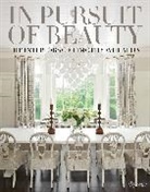 Dan Shaw, Timothy Whealon, Timothy Shaw Whealon - In Pursuit of Beauty The Interiors of Timothy Whealon