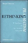 Schwartz, Ra Schwartz, Robert Schwartz, Robert (University of Wisconsin-Milwauke Schwartz, Robert (University of Wisconsin-Milwaukee) Schwartz, Robert A. Schwartz - Rethinking Pragmatism