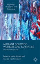 Glenda Tibe Bonifacio, Maria Kontos, Maria Bonifacio Kontos, Glenda Bonifacio, Glenda Tibe Bonifacio, Mari Kontos... - Migrant Domestic Workers and Family Life