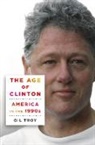 Gil Troy - The Age of Clinton