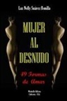 Luz Nelly Suarez Bonilla, Luz Nelly Suárez Bonilla - Mujer Al Desnudo